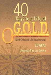 40 Days to a Life of G.O.L.D.