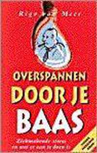 Overspannen Door Je Baas