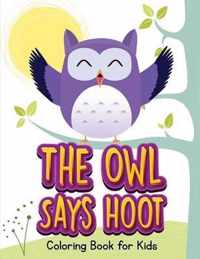 The Owl Says Hoot (Owl Coloring Book for Children 1)