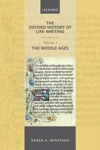 The Oxford History of Life-Writing: Volume 1. The Middle Ages