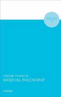 Oxford Studies in Medieval Philosophy Volume 7