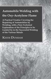 Automobile Welding with the Oxy-Acetylene Flame