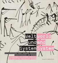 Welt und System / World and System