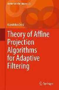Theory of Affine Projection Algorithms for Adaptive Filtering
