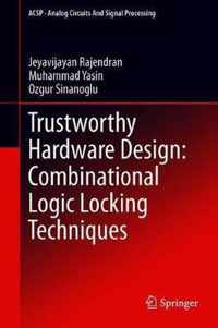 Trustworthy Hardware Design