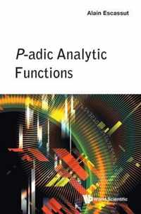 P-adic Analytic Functions