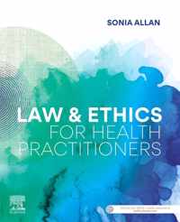 Law and Ethics for Health Practitioners