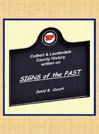 Signs of the Past - A Pictorial History of Lauderdale & Colbert Counties, Al