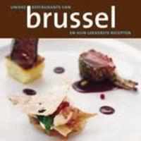 Unieke Restaurants Van Brussel En Hun Lekkerste Recepten