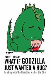 What If Godzilla Just Wanted a Hug?