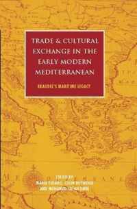 Trade and Cultural Exchange in the Early Modern Mediterranean