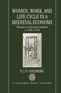 Women, Work, and Life Cycle in a Medieval Economy