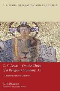 C.S. Lewis-On the Christ of a Religious Economy, 3.1