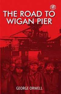 The Road To Wigan Pier