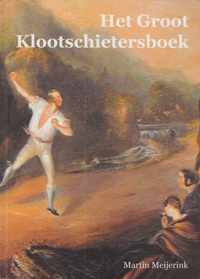 Het Groot Klootschietersboek - M. Meijerink