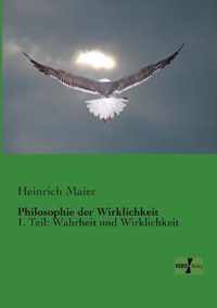 Philosophie der Wirklichkeit: 1. Teil