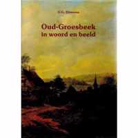 Oud-Groesbeek in woord en beeld