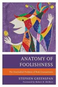 Anatomy of Foolishness