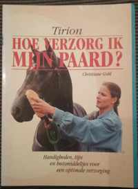 Hoe verzorg ik mijn paard?