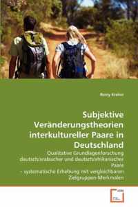 Subjektive Veranderungstheorien interkultureller Paare in Deutschland