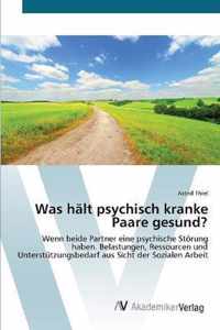 Was halt psychisch kranke Paare gesund?