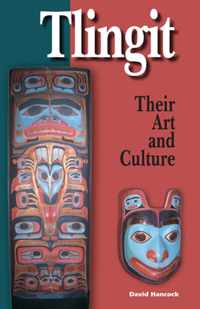 Tlingit: Their Art and Culture