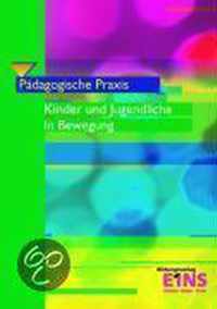 Pädagogische Praxis: Kinder und Jugendliche in Bewegung