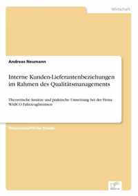 Interne Kunden-Lieferantenbeziehungen im Rahmen des Qualitatsmanagements