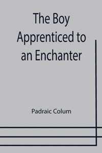 The Boy Apprenticed to an Enchanter