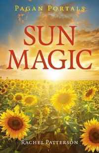 Pagan Portals  Sun Magic  How to live in harmony with the solar year