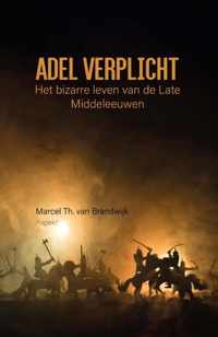 Adel verplicht - M. Th. van Brandwijk - Paperback (9789464248913)