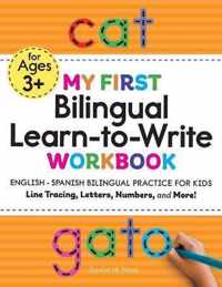 My First Bilingual Learn-To-Write Workbook: English - Spanish Bilingual Practice for Kids