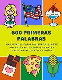 600 Primeras Palabras Mas Usadas Tarjetas Bebe Bilingue Vocabulario Espanol Frances Libro Infantiles Para Ninos