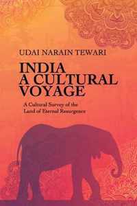 India: A CULTURAL VOYAGE