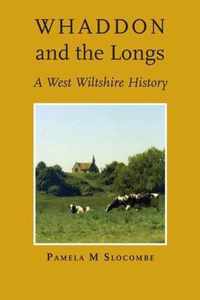 Whaddon and the Longs, A West Wiltshire History