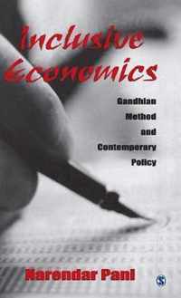 Inclusive Economics: Gandhian Method and Contemporary Policy