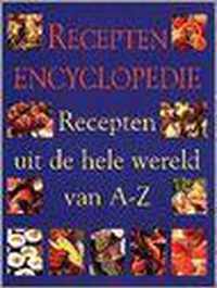 RECEPTENENCYCLOPEDIE - RECEPTEN UIT DE HELE WERLD VAN A-Z