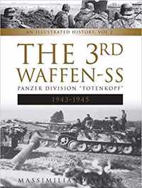 The 3rd Waffen-SS Panzer Division ''Totenkopf,'' 1943-1945