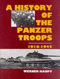 History Of The Panzer Troops 1916-1945