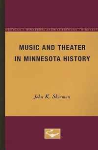 Music and Theater in Minnesota History