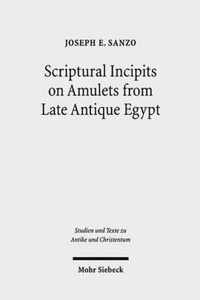 Scriptural Incipits on Amulets from Late Antique Egypt