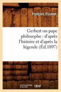 Gerbert Un Pape Philosophe