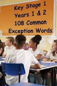 Key Stage 1 - Years 1 & 2 - 108 Common Exception Words