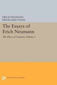 The Essays of Erich Neumann, Volume 3 - The Place of Creation