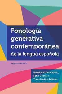 Fonologia Generativa Contemporanea de la Lengua Espanola = Contemporary Generative Phonology of the Spanish Language