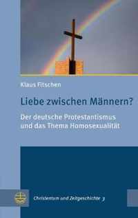 Liebe Zwischen Mannern? Der Deutsche Protestantismus Und Das Thema Homosexualitat