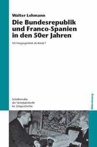 Die Bundesrepublik und Franco-Spanien in den 50er Jahren