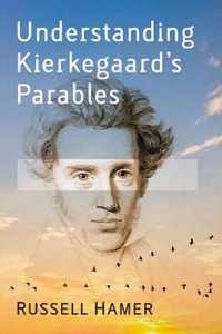 Understanding Kierkegaard's Parables