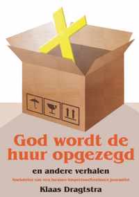 God wordt de huur opgezegd