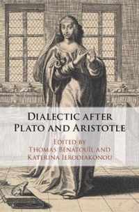 Dialectic after Plato and Aristotle
